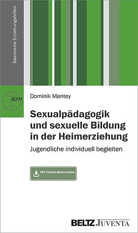 Sexualpädagogik und sexuelle Bildung in der Heimerziehung